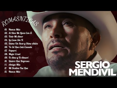 Sergio Mendivil – 20 Grandes Éxitos Románticos 202🌹 Sus Mejores Canciones Inolvidables