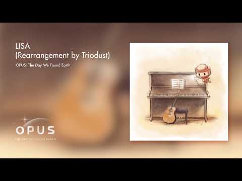 OPUS: The Day We Found Earth - LISA (Rearrangement by Triodust)