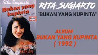 Download lagu Rita Sugiarto - Bukan Yang Kupinta   Composer - Yus Yunus (1992) mp3