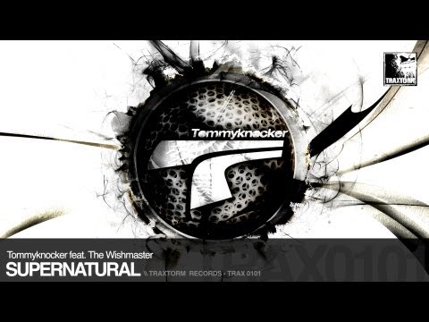 Tommyknocker feat. The Wishmaster - Supernatural (Traxtorm Records - TRAX 0101)