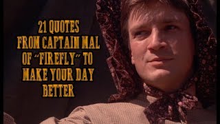 21 Quotes From Captain Mal Of &quot;Firefly&quot; To Make Your Day Better