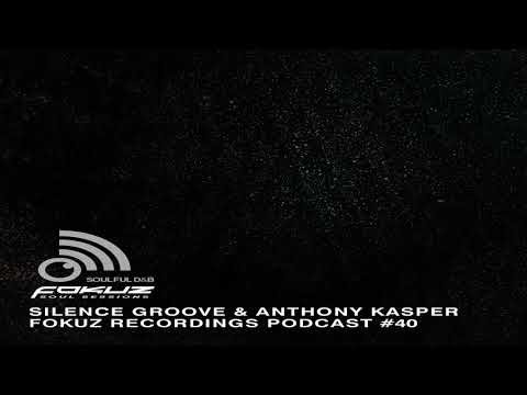 Fokuz Recordings Podcast #40 Silence Groove & Anthony Kasper