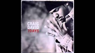 Craig David  - 7 Days (HQ)