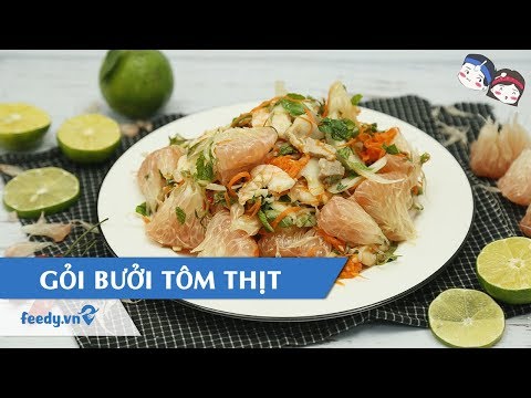 Hướng dẫn cách làm món GỎI BƯỞI TÔM THỊT | Feedy TV