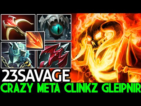 23SAVAGE [Clinkz] Crazy Meta Clinkz Gleipnir Show Imba Hero Dota 2