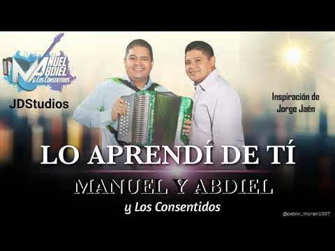 Lo aprendí de tí - Manuel & Abdiel y Los Consentidos