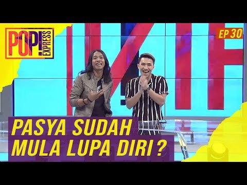 Pop! Express (2019) | Ep 30 - Pasya Sudah Mula Lupa Diri?
