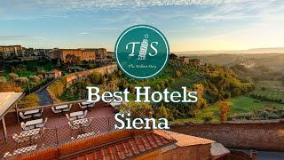 Best Hotels in Siena (TOP 5)