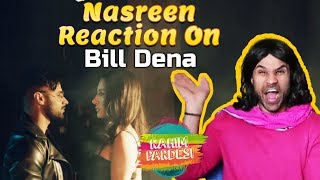 Nasreen Reaction On Bill Dena | Rahim Pardesi | Desi Tv