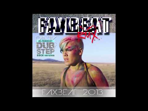 PINK - TRY ( FAXBEAT 2013 Remix ) Hip-Hop / Dubstep Version