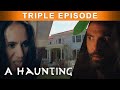 A Haunting Trilogy: Terrifying Encounters with the Paranormal | TRIPLE EPISODE