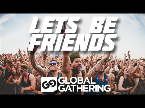 Lets Be Friends @ Global Gathering 2014 [ Festival ]
