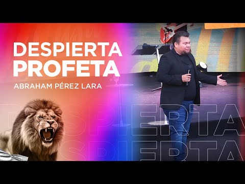 “DESPIERTA PROFETA”// Abraham Pérez // Rey de Reyes Ps. FREIDZON