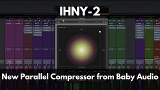 Video thumbnail for IHNY-2 | New Parallel Compressor from Baby Audio by Green Light Sound