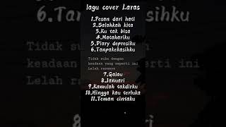 Download lagu Laras cover full album yang lagi viral di tiktok (full cover terbaik) mp3