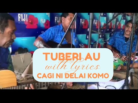 Cagi ni Delai Komo Sigidrigi- Tuberi au.