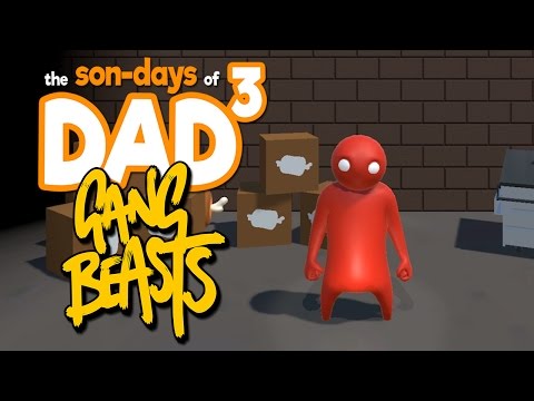 The Son-Days of Dad³ - Gang Beasts - The Tournament