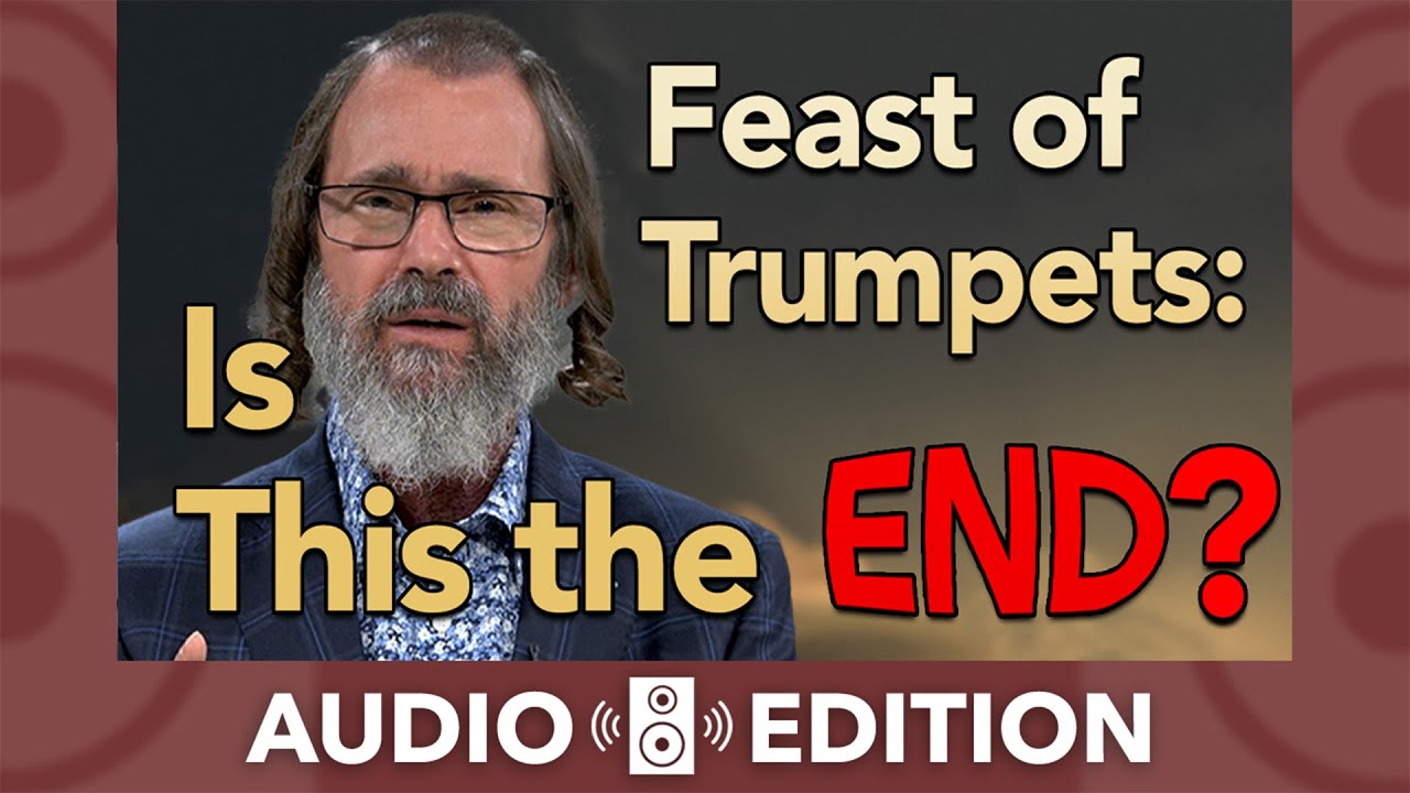 The Nearing of Jesus’ Return | Yahweh’s Fall Holy Days