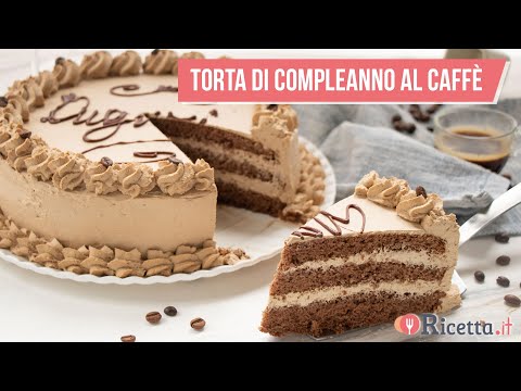 Torta di compleanno al caffè (ricetta base da farcire a piacere) - Ricetta.it
