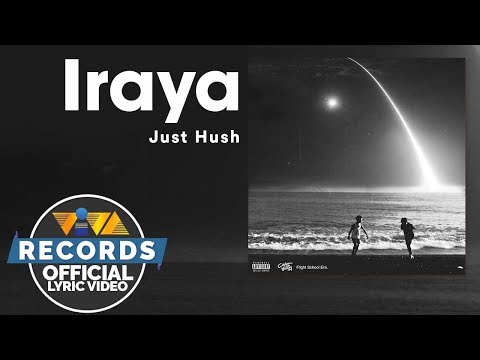 Just Hush - Iraya [Official Lyric Video]