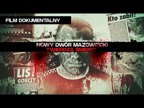 Mafia Nowodworska I TWIERDZA ŚMIERCI | Kronika Zbrodni | Nowy Dwór Mazowiecki & Twierdza Modlin