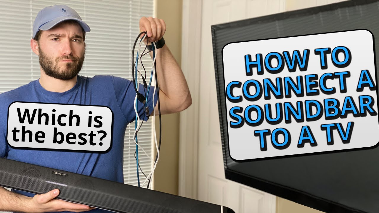 Soundbar Setup - How to Connect a Soundbar to a TV with HDMI, HDMI ARC, Optical, Bluetooth, etc.)