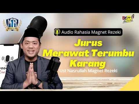 Jurus Merawat Terumbu Karang - Ust Nasrullah Magnet Rezeki (Audio Magnet Rezeki)