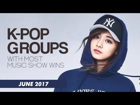 K-POP GROUPS WITH MOST MUSIC SHOW WINS | June 2017