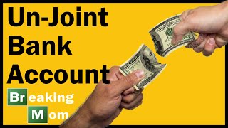 UN-JOINT BANK ACCOUNT | r/BreakingMom