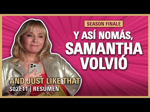 Resumen And Just Like That 2x11 SEASON FINALE