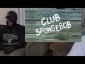 CLUB SPONGEBOB Episode JamSnugg Reaction