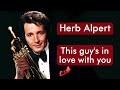 Herb Alpert This Guy S In Love With You HD Música Com Tradução LIVRE