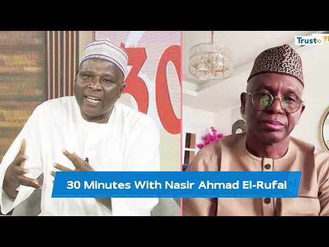 30 Minutes with Nasir Ahmad El-Rufai