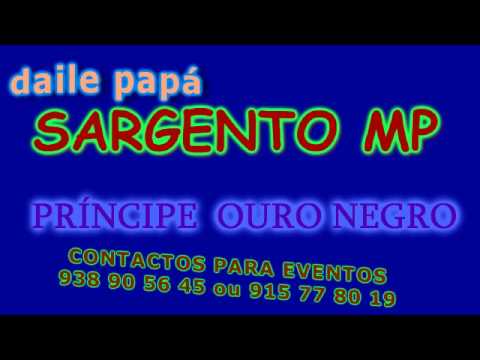 SARGENTO MP DAILE PAPÁ