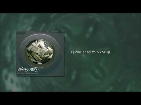 Okoliczny Element - Ej Warjaczci ft. Skorup
