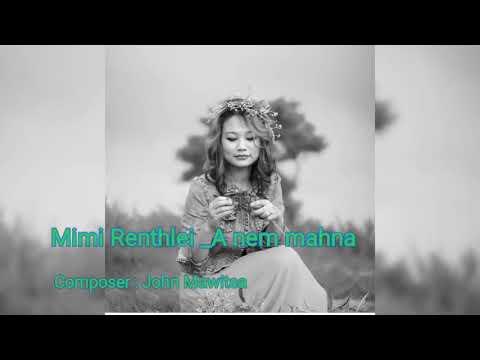 Mimi Renthlei _A nem mahna (Lyrics video)