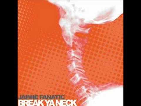 Jaimie Fanatic - Break Ya Neck (Joey Seminara & Danny N Mix)