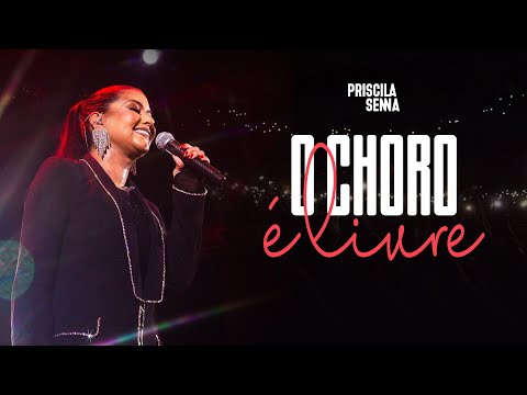 Priscila Senna - O Choro é Livre (Ao Vivo)