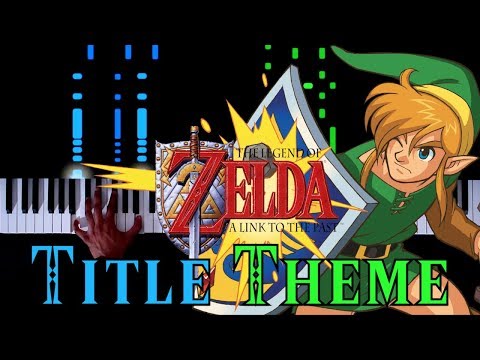 The Legend of Zelda: A Link to the Past (SNES) - Title Theme - Piano|Synthesia Video