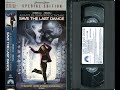 Opening To Save The Last Dance US VHS 2001 Special Edition