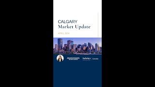 Calgary Real Estate Market Update | April 2024