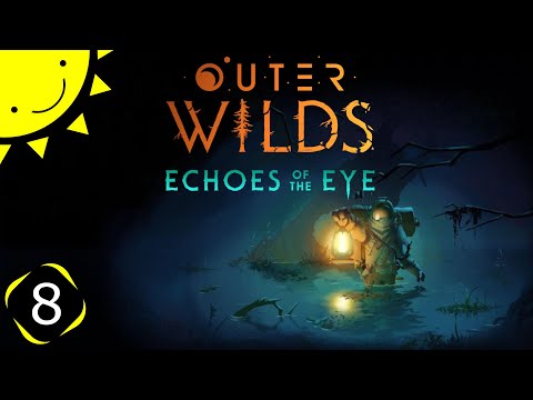 Let's Play Outer Wilds: Echoes Of The Eye | Part 8 - Secrets In Dreams | Blind Gameplay Walkthrough