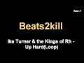 Ike Turner & the Kings of Rh - Up Hard(Loop)