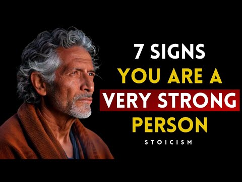 7 Signs You are a Very Strong Person | Stoic Philosophy