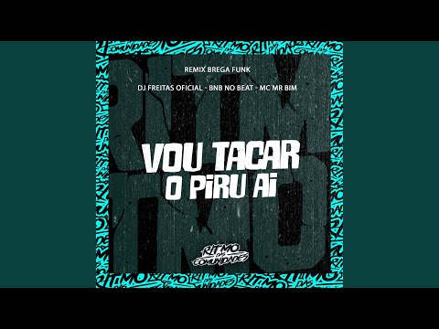 Vou Tacar o Piru Aí