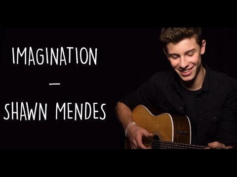 Imagination - Shawn Mendes (Lyrics)