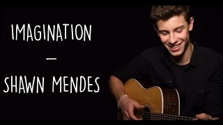 Imagination - Shawn Mendes (Lyrics)