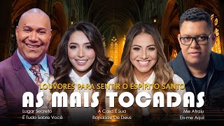 Louvores Para Sentir O Espírito Santo, Top Músicas Gospel Mais Tocadas 2026, Louvores De Adoração