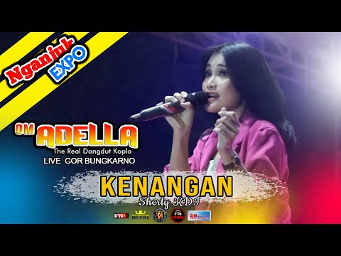 KENANGAN | SHERLY KDI | ADELLA Live Gor Bungkarno Nganjuk | DHEHAN Audio