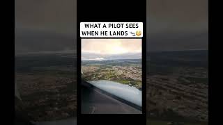WHAT A PILOT SEES WHEN HE LANDS 🛬😳